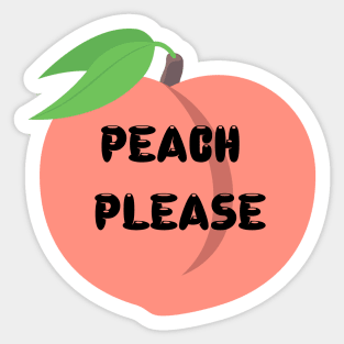 Peach please Sticker